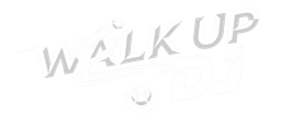 Walk Up DJ